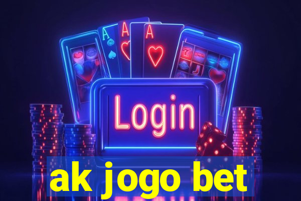ak jogo bet